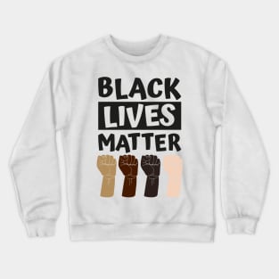 Black Lives Matter Crewneck Sweatshirt